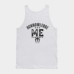 WWE Roman Reigns Acknowledge Me Wrestling Merch Tank Top